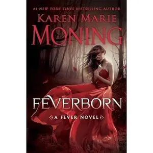 USED-Feverborn: A Fever Novel by Karen Marie Moning (Hardcover)