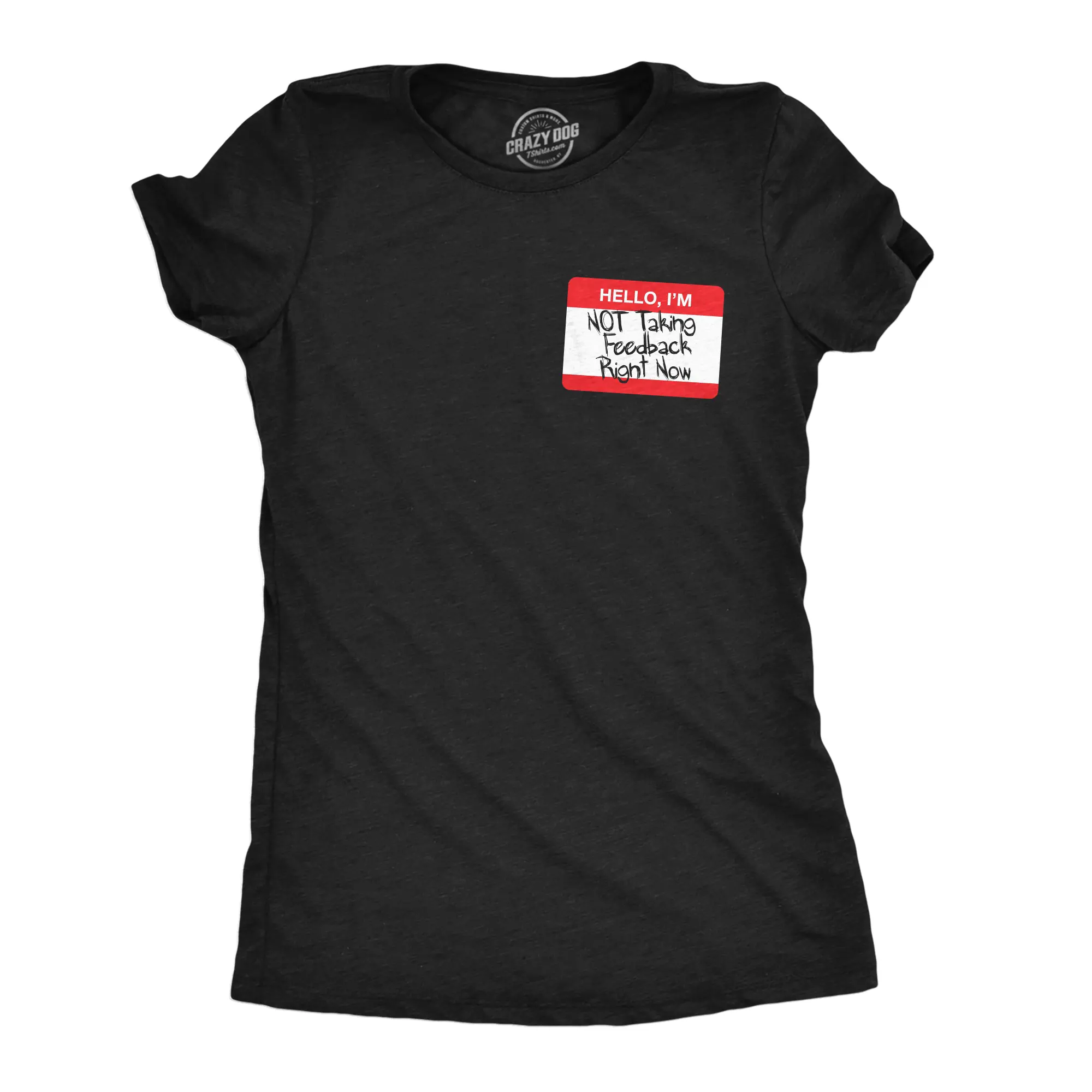 Womens Funny T Shirts Hello Im Not Taking Feedback Right Now Sarcastic Name Tag Graphic Novelty Tee for Ladies Funny Womens T Shirts Cute Vintage Fashion Casual Ladies T-Shirt Gift Funny Sarcastic Top Women's Black -