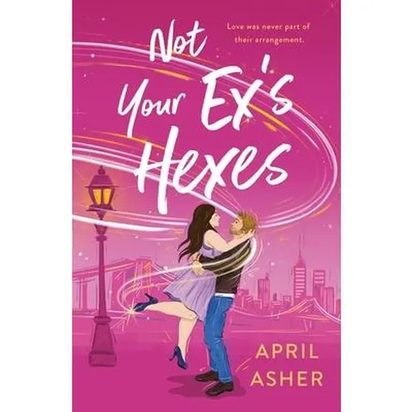 Not Your Ex's Hexes -- April Asher - Paperback