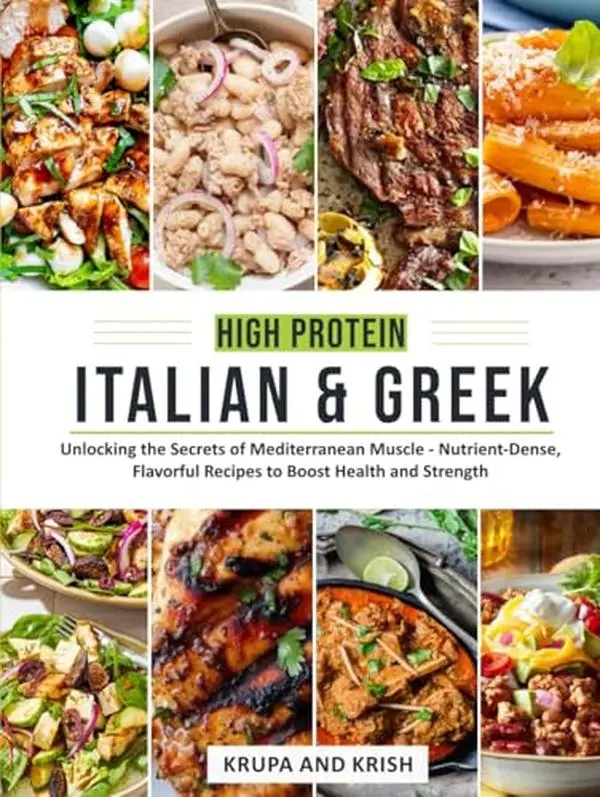 USED-HIGH-PROTEIN ITALIAN AND GREEK: Unlocking the Secrets of Mediterranean Muscle - Nutrient-Dense. Flavourful Recipes to Boost Health and Strength by KRKR Books (Hardcover)