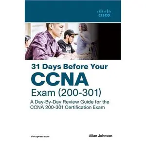 USED-31 Days Before Your CCNA Exam: A Day-By-Day Review Guide for the CCNA 200-301 Certification Exam by Johnson, Allan (Paperback)