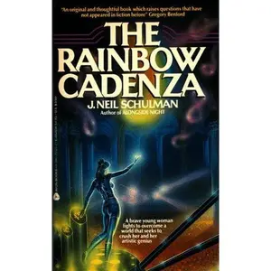 USED-The Rainbow Cadenza: A Novel in Vistata Form by J. Neil Schulman (Paperback)