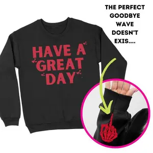 Wishing you a wonderful day. Mid finger round neck sweatshirt