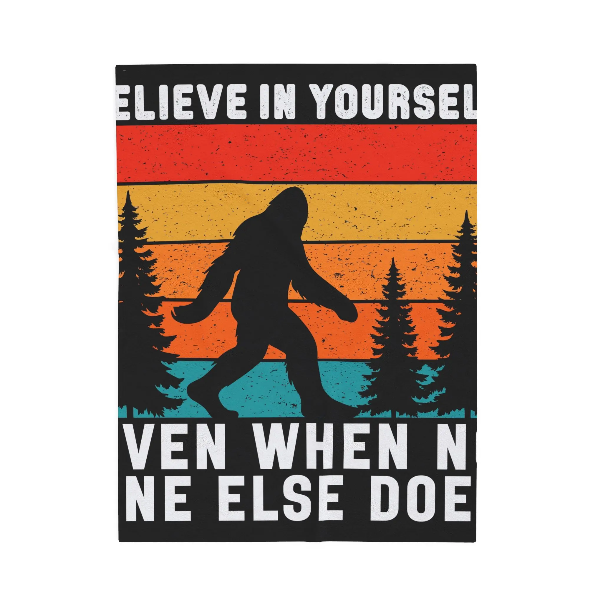 Velveteen Plush Blanket - Believe in Yourself Bigfoot Throw, Sasquatch Fleece Blanket, Inspirational Yeti Bedding, Positive Vibes Cozy
