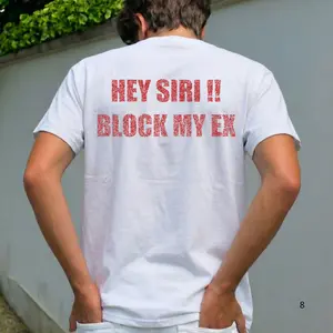 Funny Streetwear Graphic Tee – “ Hey Siri!! Block My Ex " Statement T-Shirt for Men & Women
