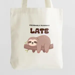 Funny Sloth Tote Bag, “Probably Running Late”