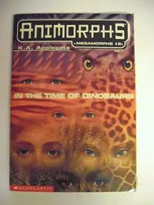 USED-In the Time of Dinosaurs PartII (Animorphs, Megamorphs 2) (Animorphs, Megamorphs 2) by K. A. Applegate (Paperback)