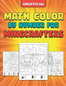 Math Color By Number For Minecrafters -- Craftland Publishing, Paperback