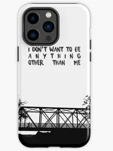 I Don't Want To Be - ONE TREE HILL Phone Case, Tough Case - MagSafe Tough Case - Case for iP 16 15 14 13 12 11 X Promax Plus - S25 S24 S23 S22 S21 Ultra