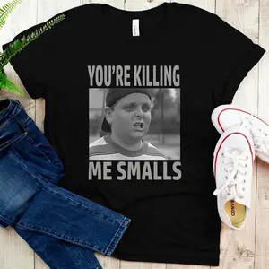 You're Killing Me Smalls T-Shirt