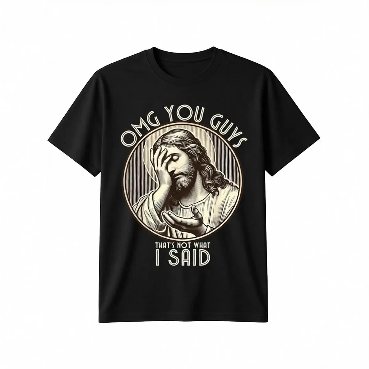 graphic tees OMG You Guys I Never Said That Shirt Funny Sarcastic Quote T-Shirt% Cotton