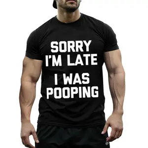 Sorry I Was Pooping Funny Sarcastic T-Shirt, Relatable Bathroom Humor Tee for Friends, Casual Cotton Top Machine Washable