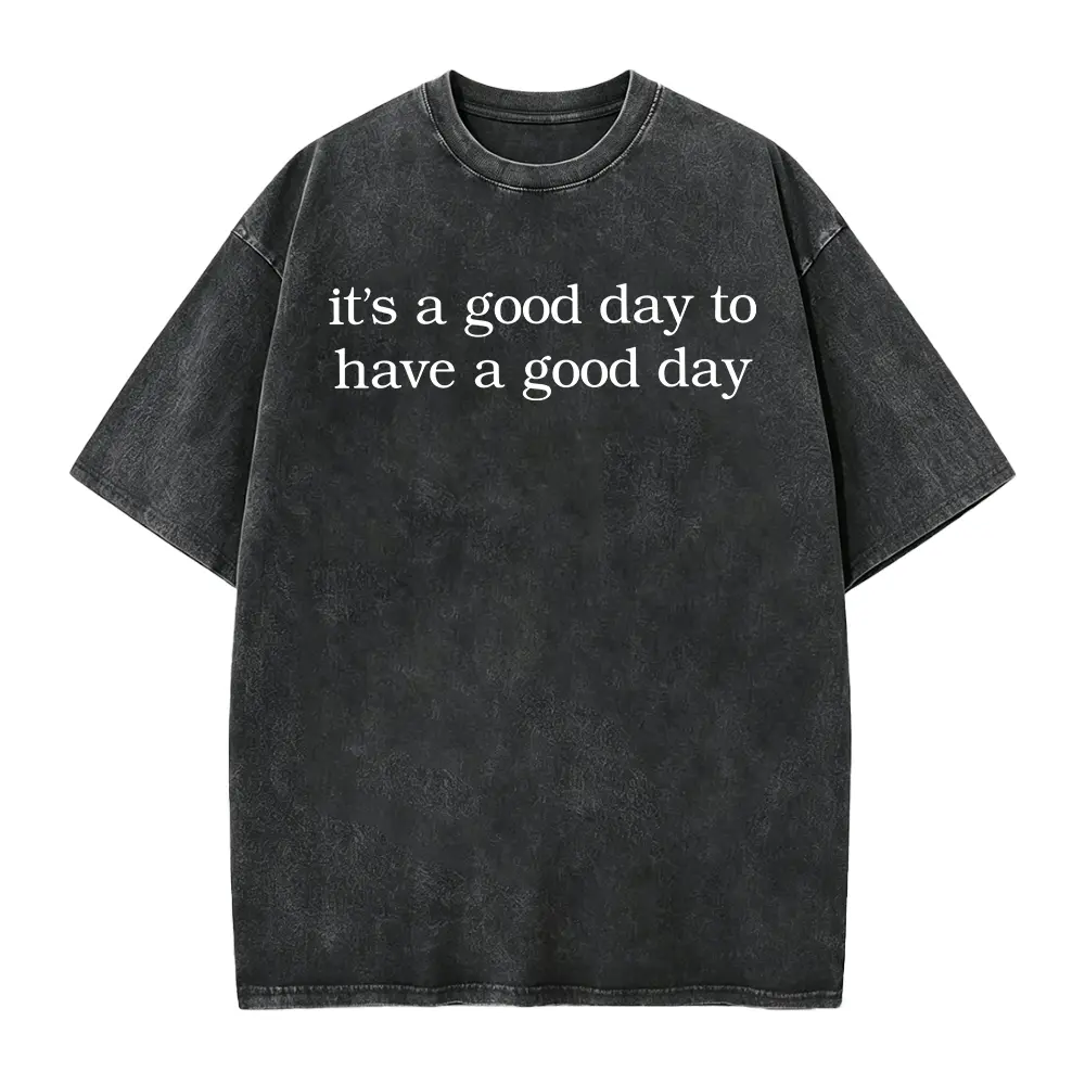It's A Good Day To Have A Good Day Shirt, Positive Affirmation Shirt, Mental Health shirt, Motivational Shirt
