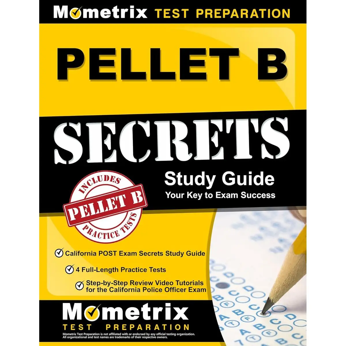 PELLET B Study Guide: California POST Exam Secrets Study Guide, 4 Full-Length Practice Tests, Step-by-Step Review Video Tutorials for the California ... Standards) (Mometrix Test Preparation) Study Guide,Updated Edition