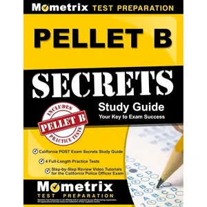 PELLET B Study Guide: California POST Exam Secrets Study Guide, 4 Full-Length Practice Tests, Step-by-Step Review Video Tutorials for the California ... Standards) (Mometrix Test Preparation) Study Guide,Updated Edition