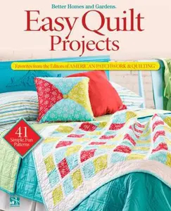 USED-Easy Quilt Projects: Favorites from the Editors of American Patchwork & Quilting (Better Homes & Gardens Crafts) by Better Homes and Gardens Books (Paperback)