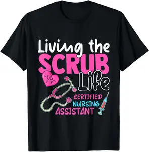 100% Cotton Unisex Cna Tee for Nurse Hospital Colletion Living the Scrubs Life T-Shirt