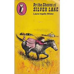 USED-By The Shores Of Silver Lake by Laura Ingalls Wilder (Paperback)