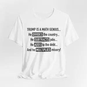 Trump Is a Math Genius Tee | Political Satire Math Joke Shirt