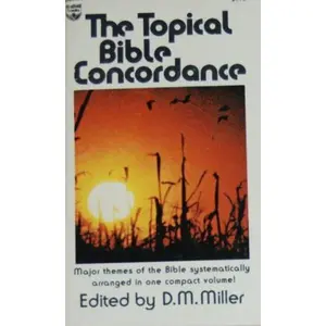 USED-Topical Bible Concordance by D.M. Miller (Paperback)