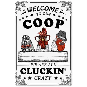 Welcome To Our Coop Funny Chicken Sign Chicken Coop Sign Chicken Decor 12" * 8"