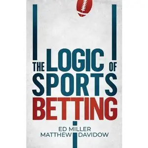 The Logic Of Sports Betting -- Matthew Davidow, Paperback