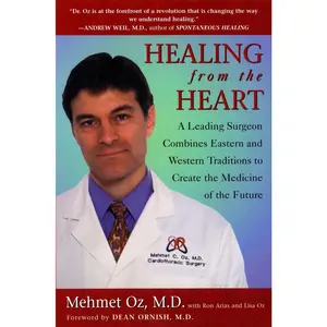 USED-Healing from the Heart: How Unconventional Wisdom Unleashes the Power of Modern Medicine by Oz, Mehmet C. (Paperback)
