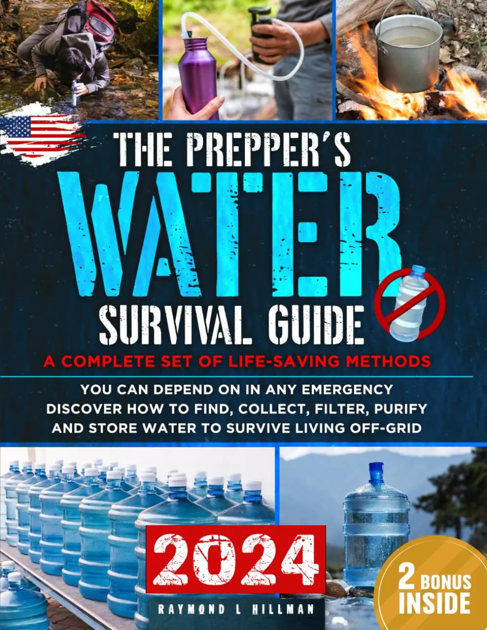 The Prepper's Water Survival Guide: A Complete Set of Life-Saving Methods You Can Depend On in Any Emergency. Discover How to Find, Collect, Filter, Purify and Store Water to Survive Living Off-Grid Paperback