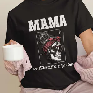 Overstimulated AF Mama Shirt Funny Mom Graphic Tee Sarcastic Motherhood T-Shirt Trendy Skull Mom Shirt Gift for Moms Soft Premium Cotton Blend Unisex Fit