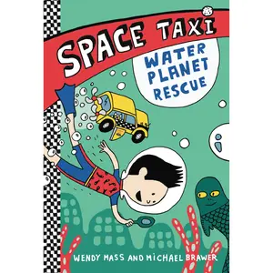 Space Taxi: Water Planet Rescue by Wendy Mass, Michael Brawer [Paperback Book]