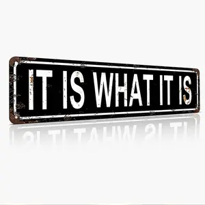 IT IS WHAT IT IS 16x4 Inch Aluminum Metal Sign, Vintage Wall Decor for Office, Conference Room, Garage, Bar, Tavern, Dorm & Home