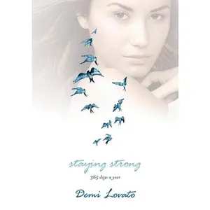 USED-Staying Strong: 365 Days a Year by Lovato, Demi (Hardcover)