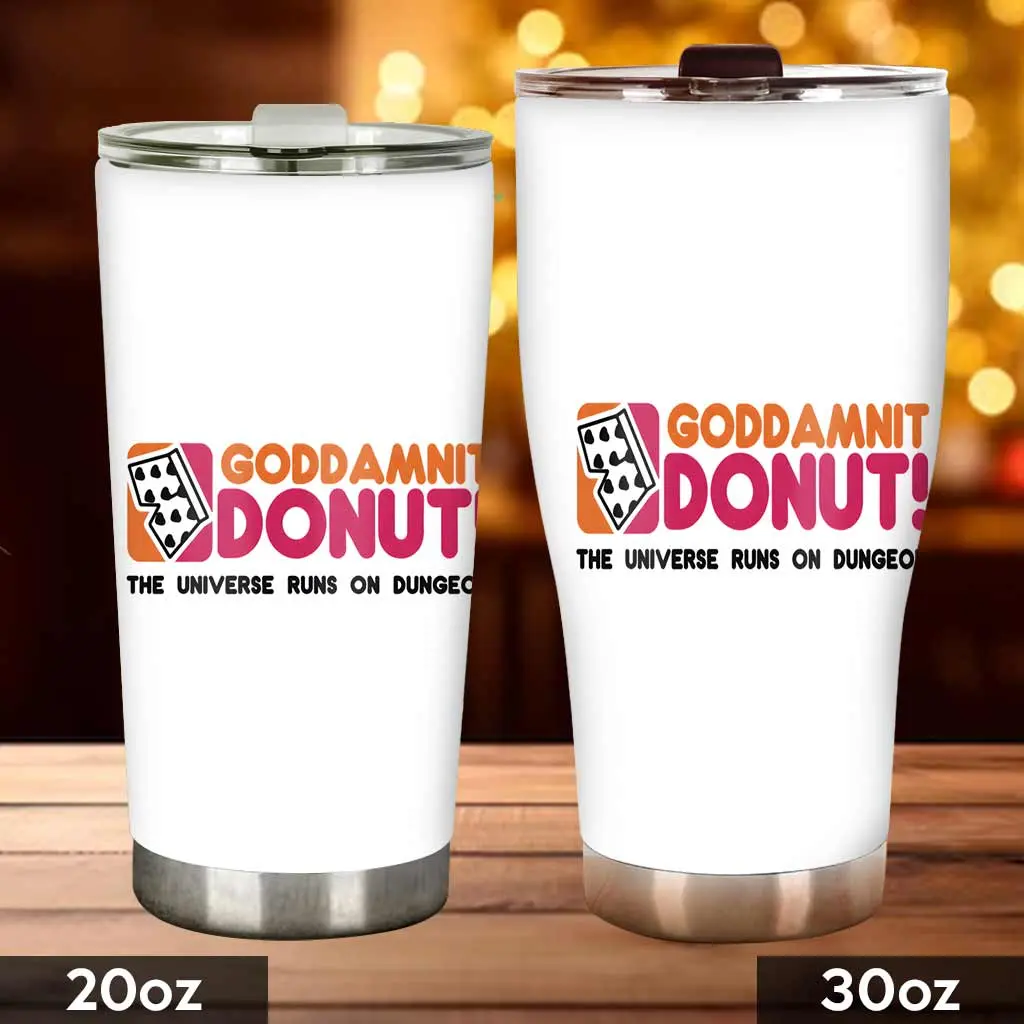 Goddamnit Donut Coffee Tumbler, Dungeon Crawler Carl, Double-Sided 20oz, 30oz  - vdg10066  Drinkware Flasks Stainless Steel Stylish