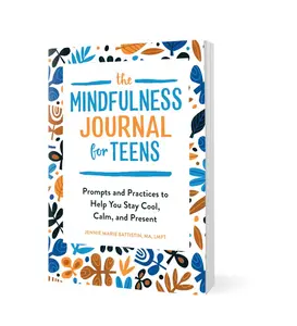 The Mindfulness Journal for Teens