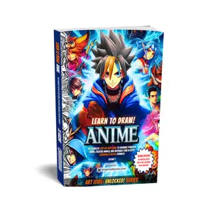 Learn to Draw! ANIME: The Complete Guide to Drawing Powerful Anime, Creative Manga, and Adorable Chibi In Both Classical & Digital Formats (Art Level: UNLOCKED! Series)