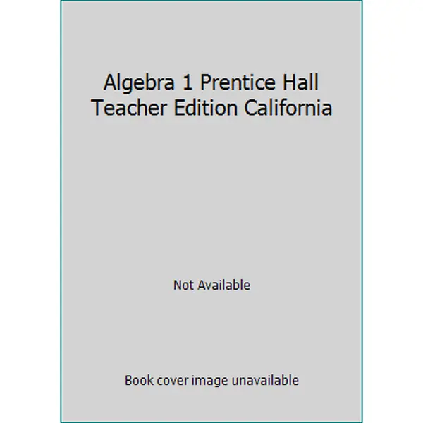 USED Book - Prentice Hall Algebra 1, California Edition, Teacher's Edition by Stanley A. Smith (Paperback) - english