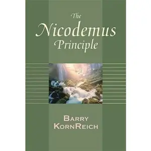 USED-The Nicodemus Principle by Kornreich, Barry (Paperback)