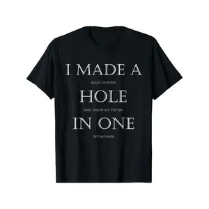 Funny Golf T-Shirt for Men – "I Made a Hole in One" Design, Black Cotton Knit, Casual Round Neck Tee, Perfect Golfer Gift Idea, Machine Washable Streetwear Crewneck