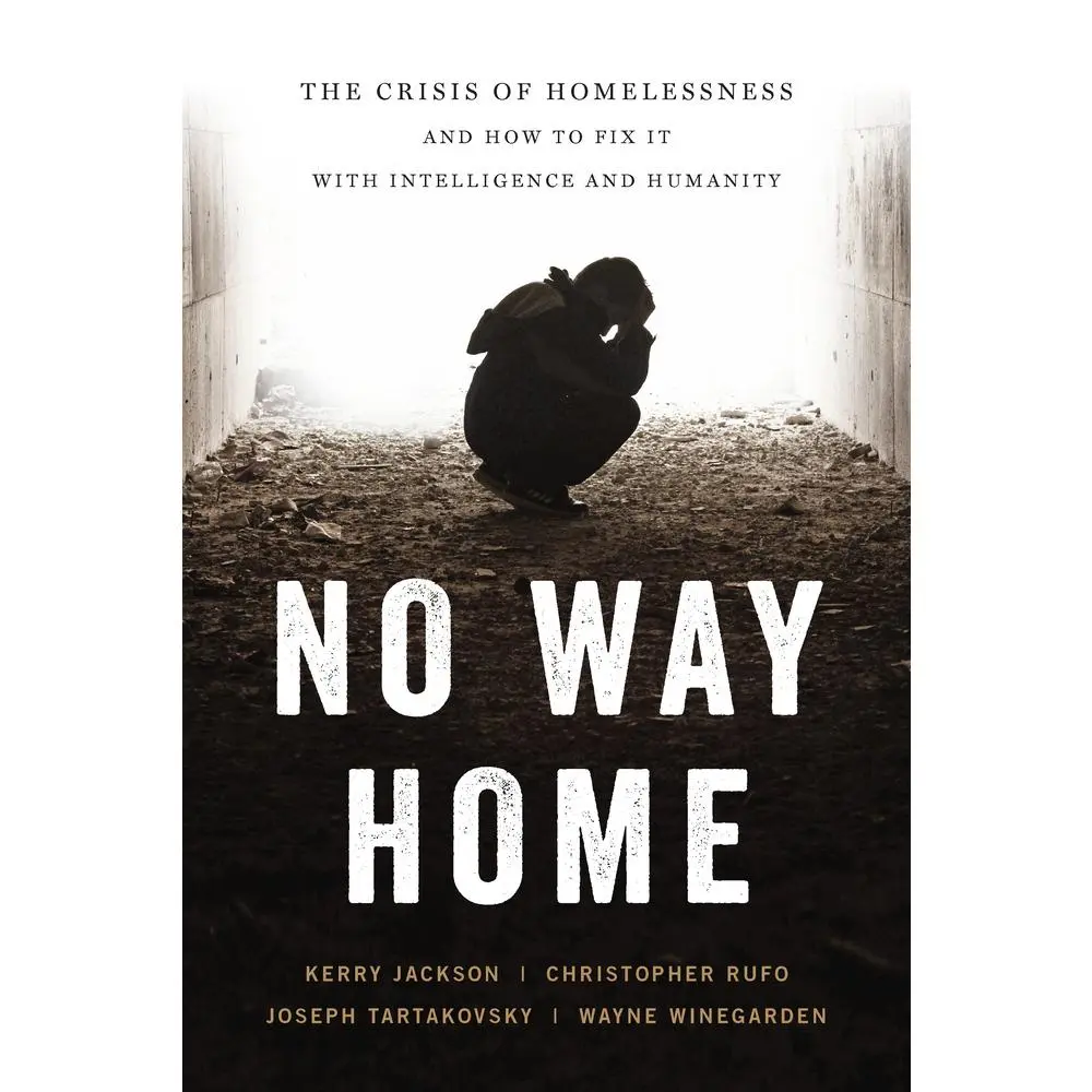 USED Book - No Way Home: The Crisis of Homelessness and How to Fix It with Intelligence and Humanity by Winegarden, Wayne (Hardcover) - english