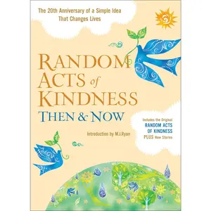USED-Random Acts of Kindness Then & Now: The 20th Anniversary of a Simple Idea That Changes Lives (Stories of Kindness) (Paperback)
