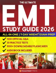The Ultimate EMT Study Guide: All in 1 NREMT® Exam Prep. Ace the Paramedic Test on Your First Try in Just 7 Days