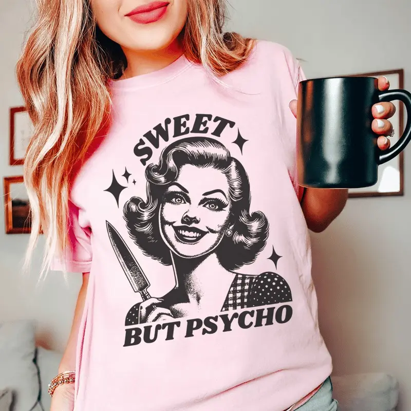 Sweet But Psycho Shirt, Classic Unisex Tee, Shortsleeve Casual T-Shirt Womenswear