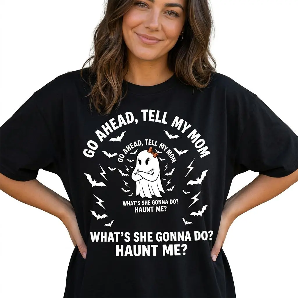 Tell My Mom Haunt Me Ghost Shirt Women Sarcastic Graphic Tee Plus Size