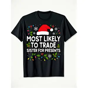Funny Most Likely to Trade Sister for Presents Christmas T-Shirt - Soft Short Sleeve Casual Tee with Santa Hat & Snowflake Print, Gift Exchange Outfit Parties, Machine Washable Holiday Humor Apparel