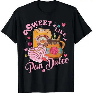 100% Cotton Cute Sweet Like Pan Dulce Spanish Mexican Bread Valentines T-Shirt