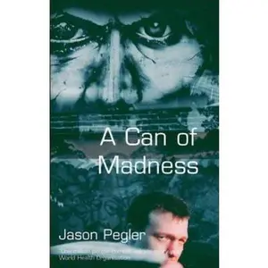 USED-A Can of Madness: Memoir on bipolar disorder and manic depression by Pegler, Jason (Paperback)