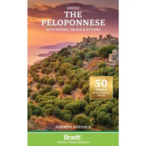 Greece: The Peloponnese: With Athens, Delphi and Kythira -- Andrew Bostock - Paperback