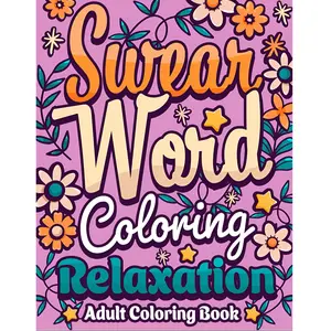 Swear Word Coloring Book (Funny, Sarcastic, Motivational)