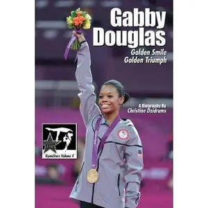 USED-Gabby Douglas: Golden Smile, Golden Triumph: GymnStars Volume 4 by Dzidrums, Christine (Paperback)