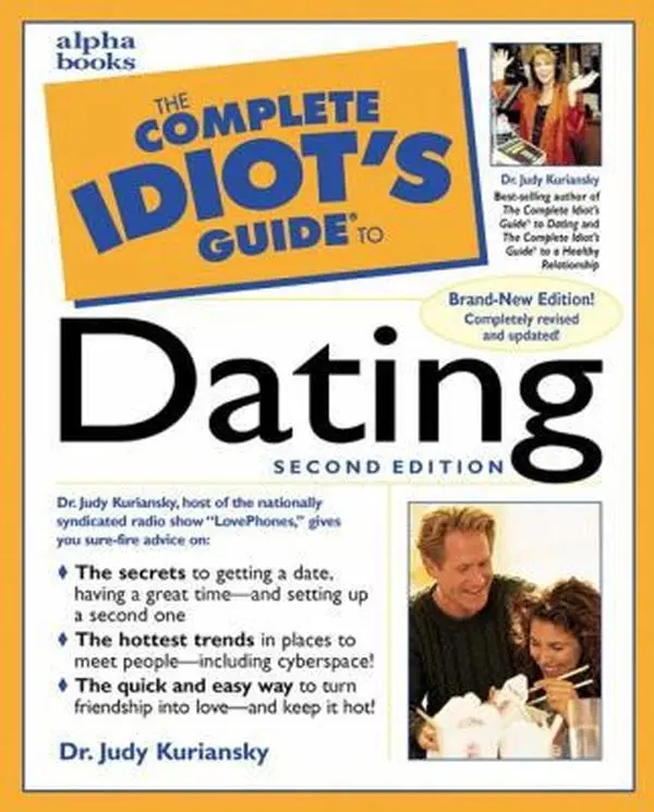 USED-The Complete Idiot's Guide to Dating (2nd Edition) by Dr. Judy Kuriansky (Paperback)